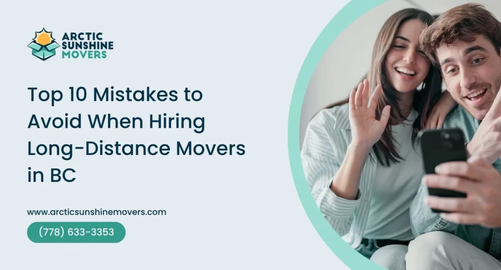 Hiring BC Long Distance Movers Mistakes